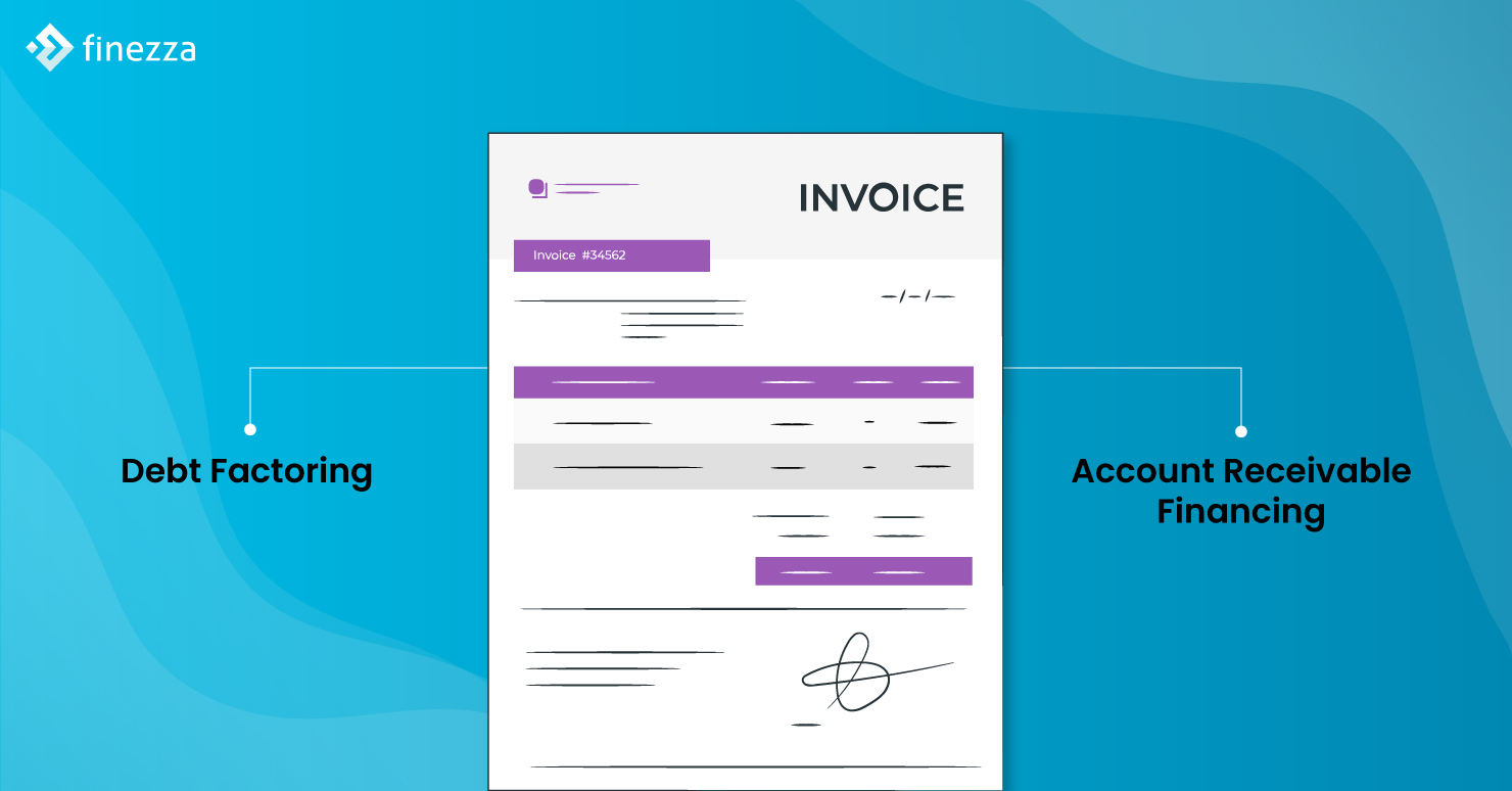 Debt Factoring Vs Account Receivable Financing: What To Choose ...